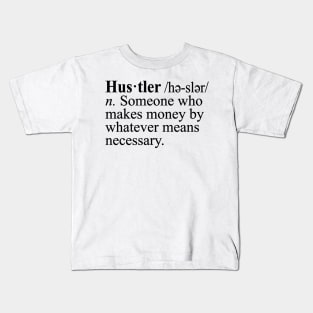 Hustler Definition Kids T-Shirt